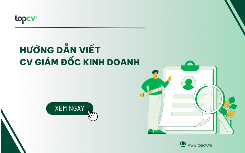 Cách viết CV Business Development (Kèm Mẫu CV Miễn Phí)